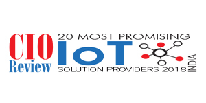 20 Most Promising  IoT Solution Providers- 2018